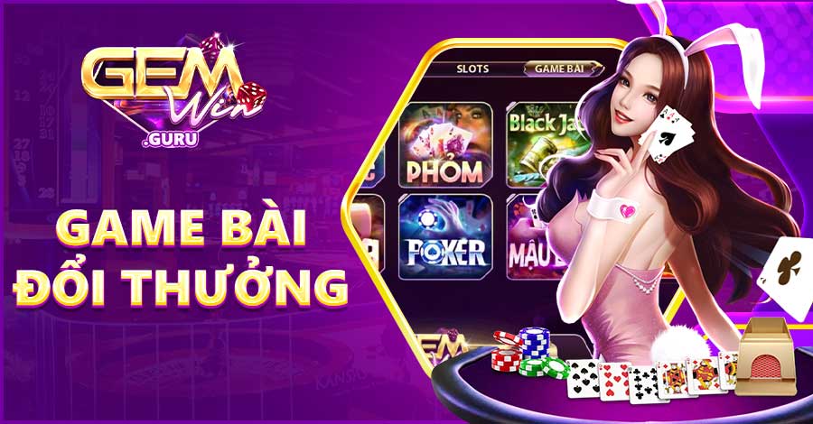 Game bài đổi thưởng hấp dẫn với nhiều cái tên quen thuộc