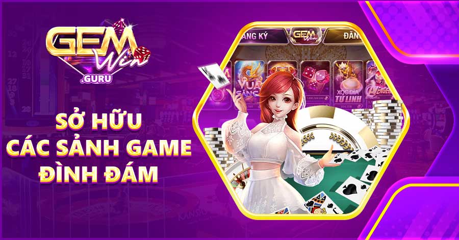 Gemwin - Sân chơi sở hữu các sảnh game hấp dẫn nhất trên thị trường