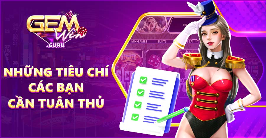 Những tiêu chí các bạn cần tuân thủ