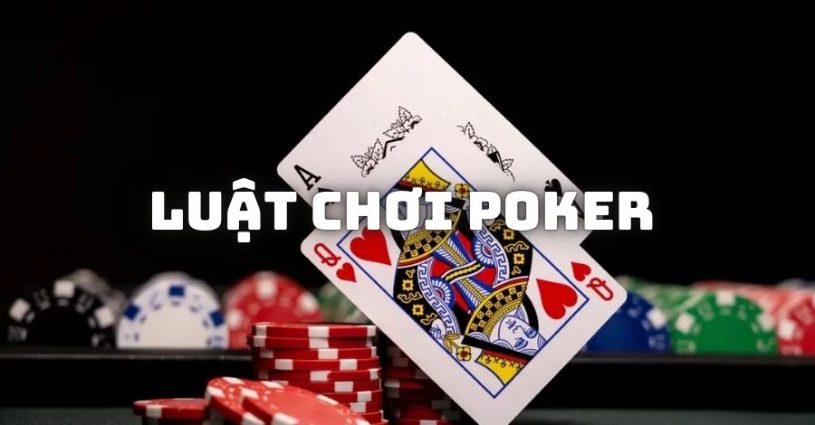 Luật chơi Poker tại cổng game bài trực tuyến Gemwin